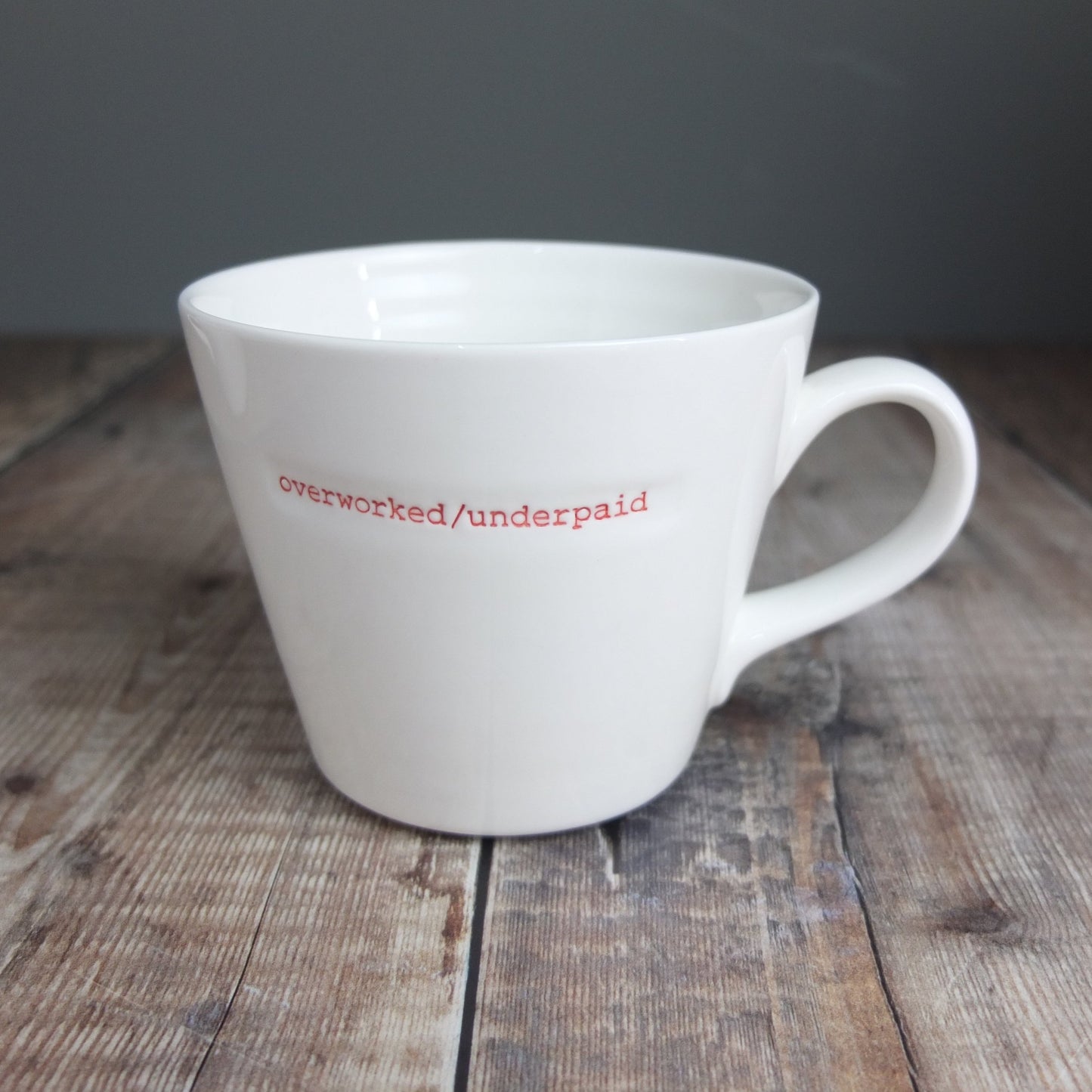 Overworked/Underpaid Mug by Keith Brymer Jones