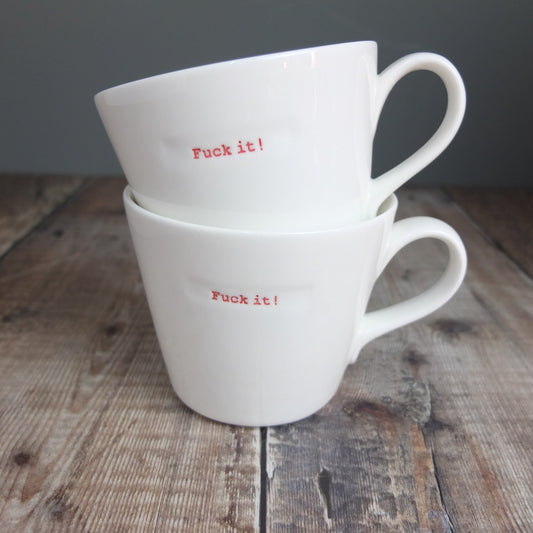 Fuck it! mug by Keith Brymer Jones