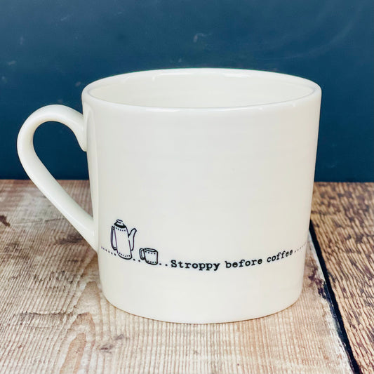 Stroppy Before Coffee Porcelain Mug