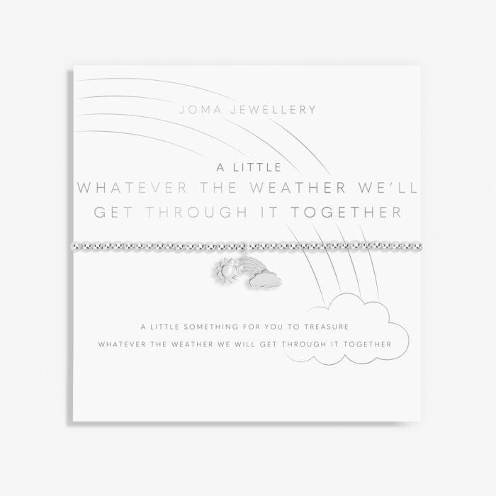 A Little 'Whatever The Weather We'll Get Through It Together' Bracelet By Joma Jewellery