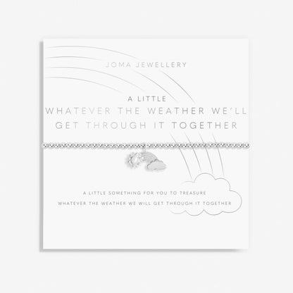 A Little 'Whatever The Weather We'll Get Through It Together' Bracelet By Joma Jewellery