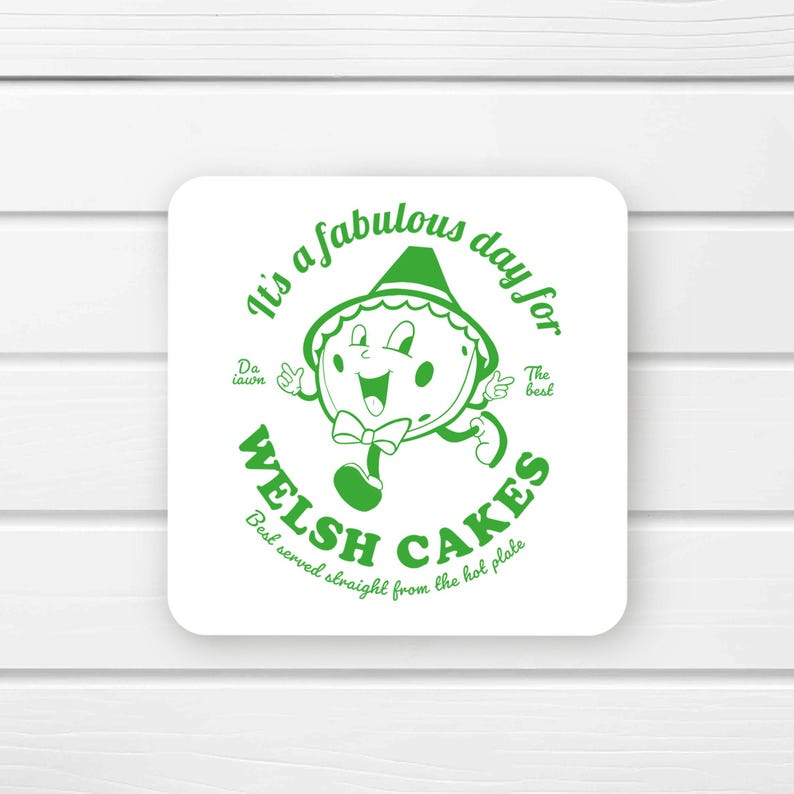 Fabulous Day For Welsh Cakes Coaster