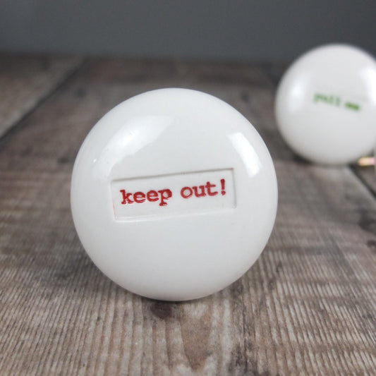 Keep Out! Door/Drawer knob by Keith Brymer Jones