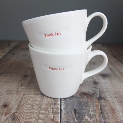 Fuck it! mug by Keith Brymer Jones