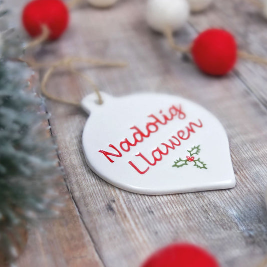 Nadolig Llawen and Holly Ceramic Bauble