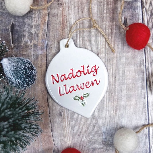 Nadolig Llawen and Holly Ceramic Bauble