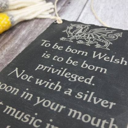 Slate 'To Be Born Welsh..' Wall Hanging