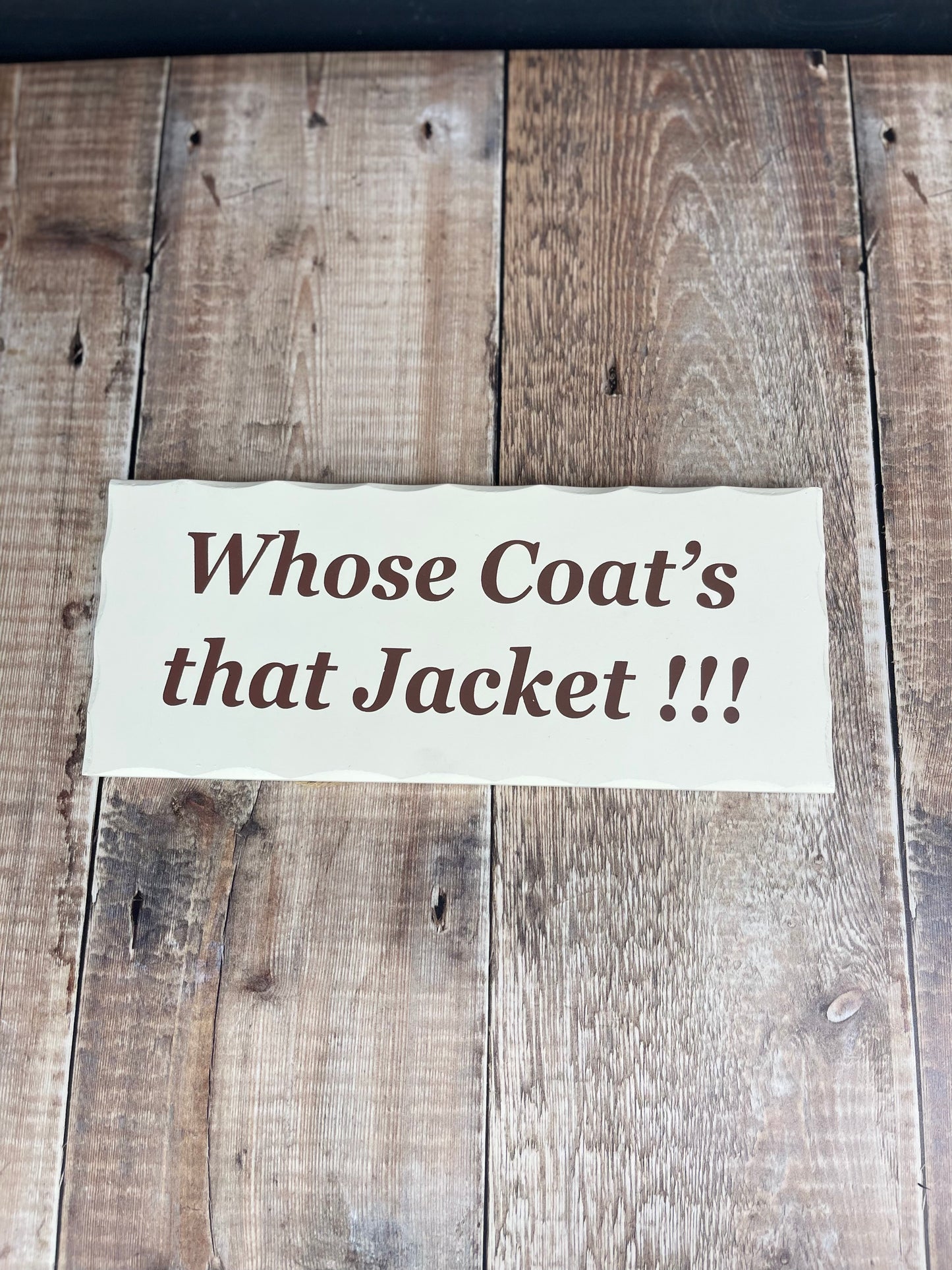 Whose Coat's That Jacket! Plaque