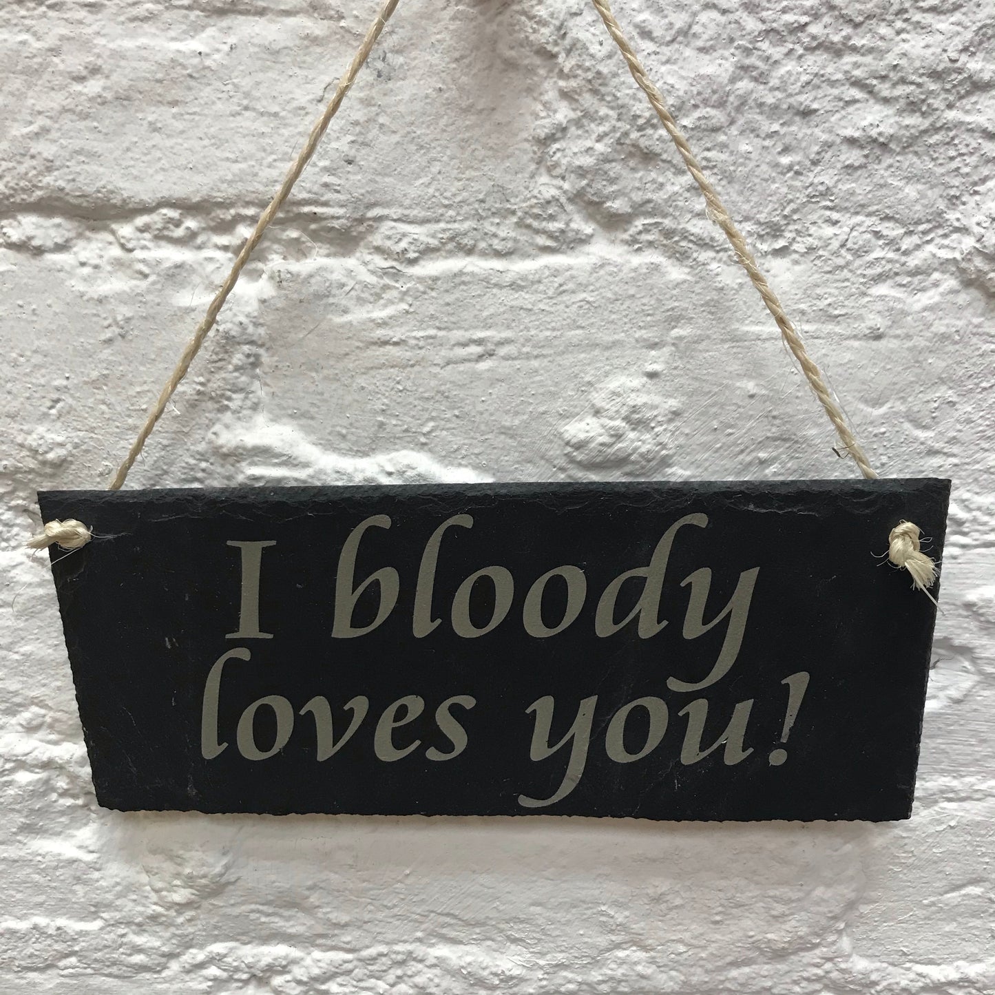 Slate ‘I Bloody Loves You’ sign
