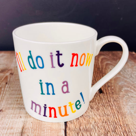 Now in a Minute Mug
