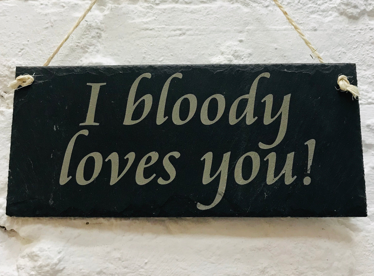 Slate ‘I Bloody Loves You’ sign