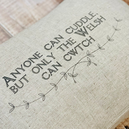 Only The Welsh Can Cwtch Cushion